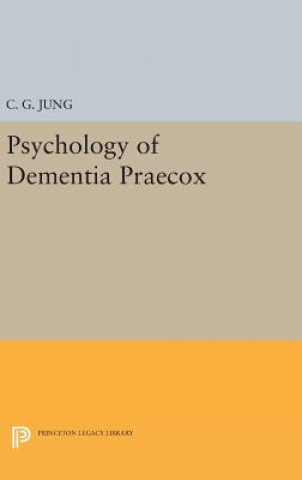 Kniha Psychology of Dementia Praecox C G Jung