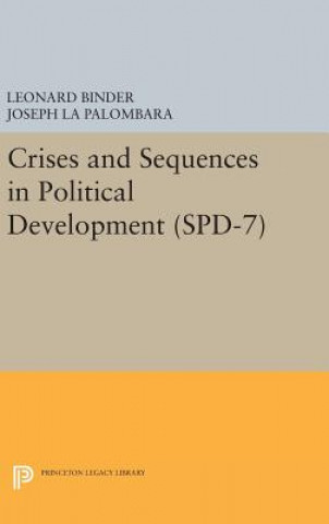 Könyv Crises and Sequences in Political Development. (SPD-7) Leonard Binder