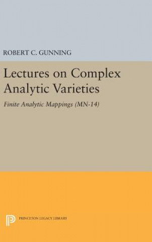 Kniha Lectures on Complex Analytic Varieties (MN-14), Volume 14 Robert C. Gunning
