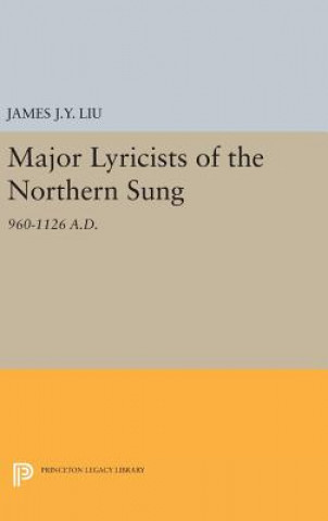 Könyv Major Lyricists of the Northern Sung James J.-Y. Liu