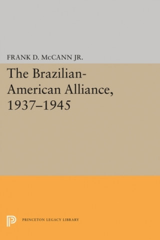 Carte Brazilian-American Alliance, 1937-1945 Frank D. McCann