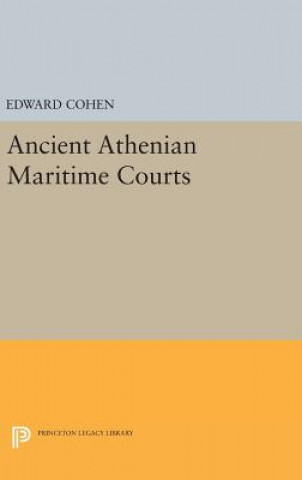 Kniha Ancient Athenian Maritime Courts Edward Cohen