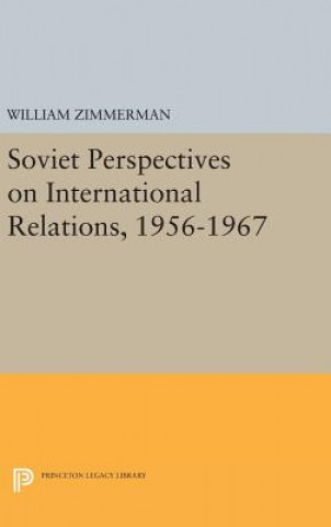 Carte Soviet Perspectives on International Relations, 1956-1967 William Zimmerman