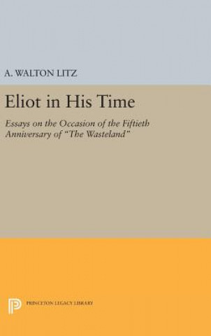 Könyv Eliot in His Time A. Walton Litz