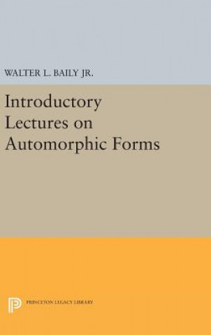 Carte Introductory Lectures on Automorphic Forms Walter L. Baily