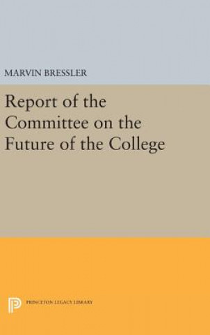 Könyv Report of the Committee on the Future of the College Marvin Bressler