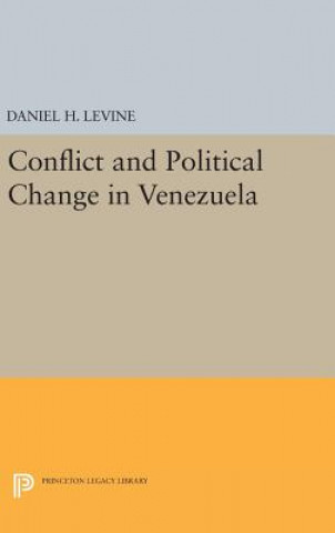 Livre Conflict and Political Change in Venezuela Daniel H. Levine