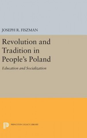 Carte Revolution and Tradition in People's Poland Joseph R. Fiszman
