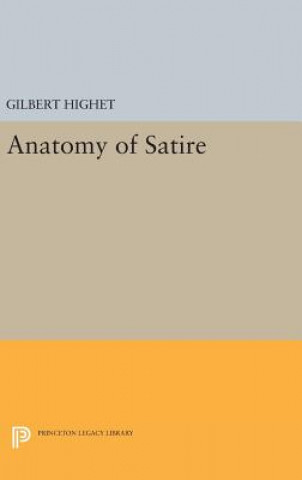 Kniha Anatomy of Satire Gilbert Highet