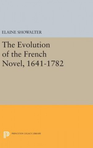 Könyv Evolution of the French Novel, 1641-1782 Elaine Showalter