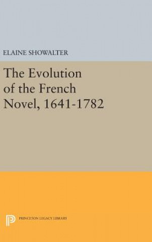 Carte Evolution of the French Novel, 1641-1782 Elaine Showalter