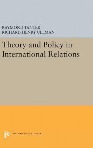 Kniha Theory and Policy in International Relations Raymond Tanter