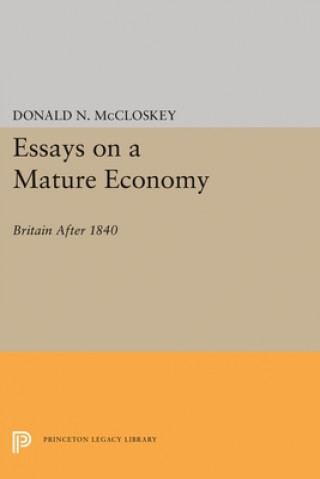 Książka Essays on a Mature Economy Donald N. Mccloskey