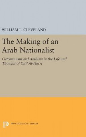 Buch Making of an Arab Nationalist William L. Cleveland