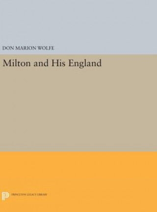 Książka Milton and His England Don Marion Wolfe