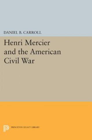 Kniha Henri Mercier and the American Civil War David Carroll