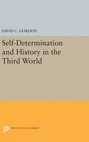 Kniha Self-Determination and History in the Third World David C. Gordon