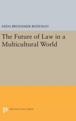 Kniha Future of Law in a Multicultural World Adda Bruemmer Bozeman