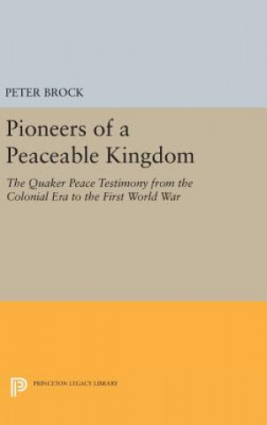 Carte Pioneers of a Peaceable Kingdom Peter Brock