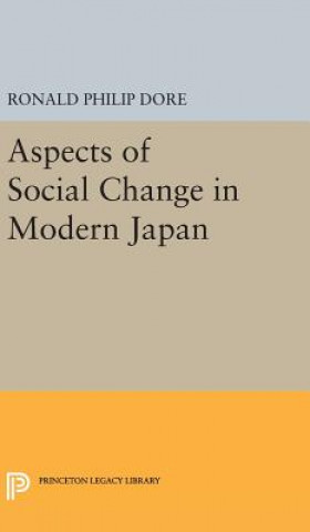 Carte Aspects of Social Change in Modern Japan Ronald Philip Dore