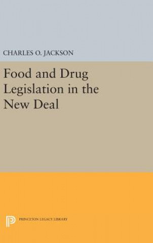 Könyv Food and Drug Legislation in the New Deal Charles O. Jackson