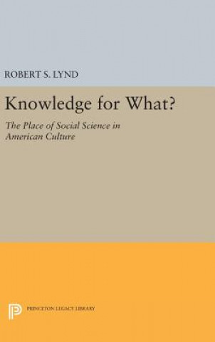 Kniha Knowledge for What Robert Staughton Lynd