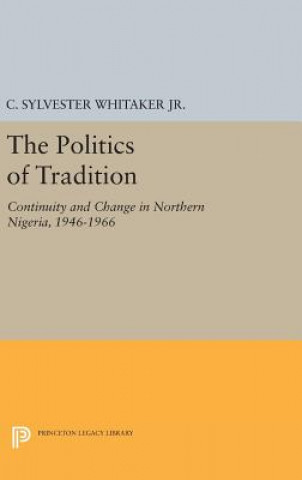 Könyv Politics of Tradition C. Sylvester Whitaker