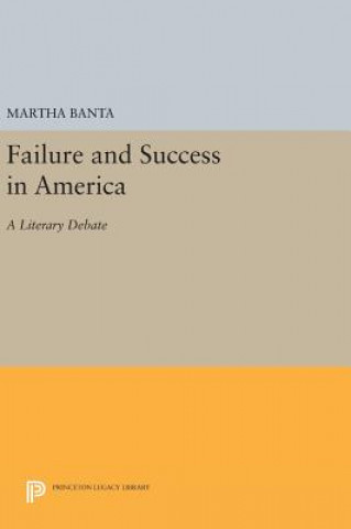 Książka Failure and Success in America Martha Banta