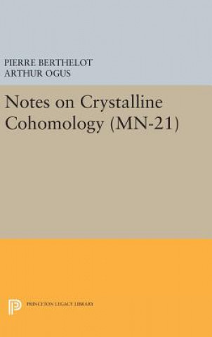 Kniha Notes on Crystalline Cohomology Pierre Berthelot