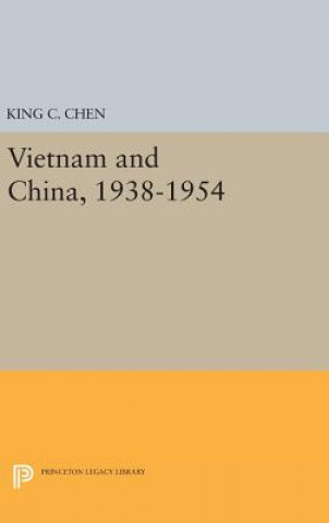 Book Vietnam and China, 1938-1954 King C. Chen