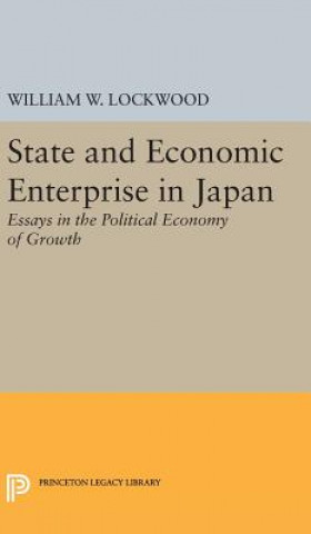 Kniha State and Economic Enterprise in Japan William Wirt Lockwood