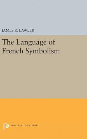 Buch Language of French Symbolism James R. Lawler