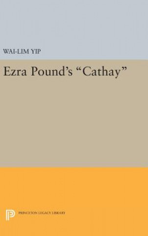 Carte Ezra Pound's Cathay Wai-Lim Yip