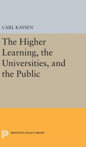 Kniha Higher Learning, the Universities, and the Public Carl Kaysen