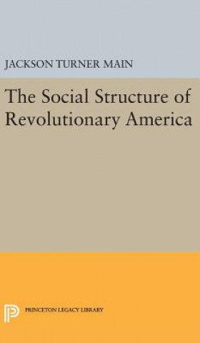 Buch Social Structure of Revolutionary America Jackson Turner Main