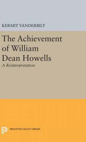 Carte Achievement of William Dean Howells Kermit Vanderbilt