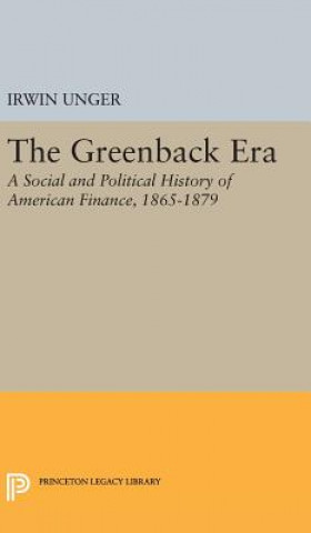 Kniha Greenback Era Irwin Unger