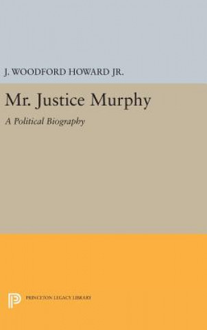 Könyv Mr. Justice Murphy J. Woodford Howard