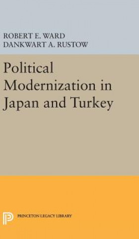 Knjiga Political Modernization in Japan and Turkey Dankwart A. Rustow