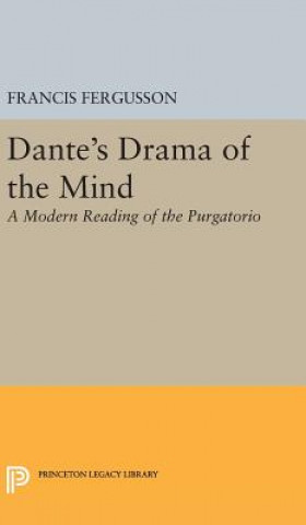 Kniha Dante's Drama of the Mind Francis Fergusson