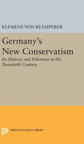 Книга Germany's New Conservatism Klemens von Klemperer