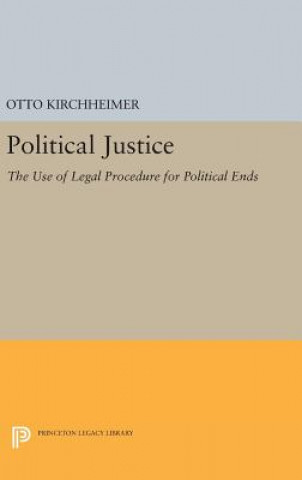 Kniha Political Justice Otto Kirchheimer