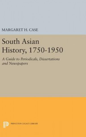 Könyv South Asian History, 1750-1950 Margaret H. Case