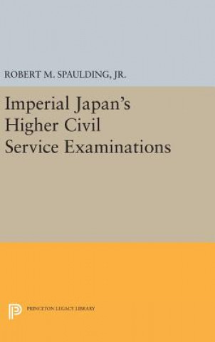 Carte Imperial Japan's Higher Civil Service Examinations Robert Miller Spaulding