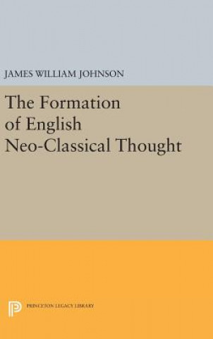 Kniha Formation of English Neo-Classical Thought James William Johnson