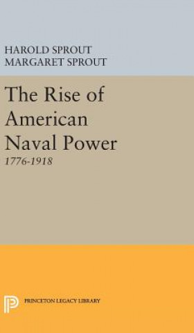 Książka Rise of American Naval Power Harold Hance Sprout