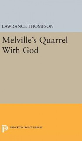 Kniha Melville's Quarrel With God Lawrance Roger Thompson
