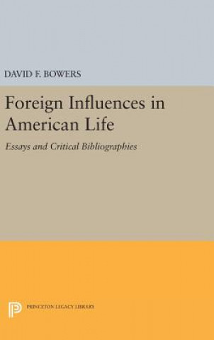 Carte Foreign Influences in American Life David F. Bowers