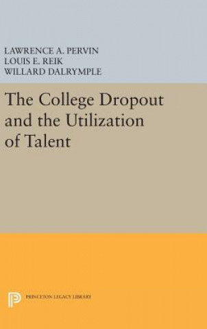 Knjiga College Dropout and the Utilization of Talent Lawrence A. Pervin