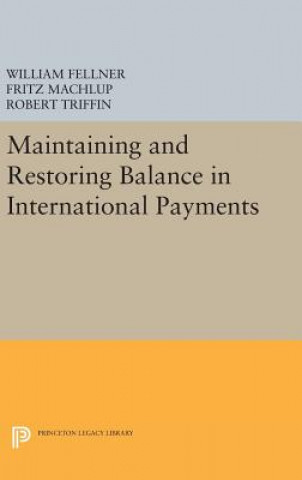 Kniha Maintaining and Restoring Balance in International Trade Fritz Machlup